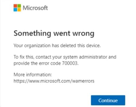 foutcode 700003|your organization has deleted this device.